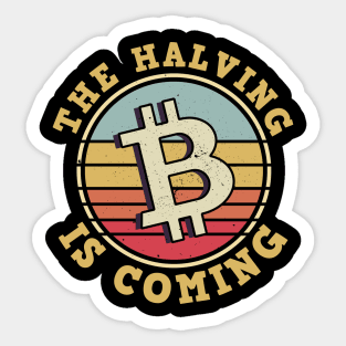 The Halving Is Coming 2024 Bitcoin Sticker